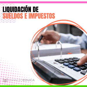 LIQUIDACIÓN DE SUELDOS E IMPUESTOS.
