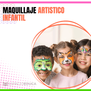 MAQUILLAJE ARTISTICO INFANTIL.