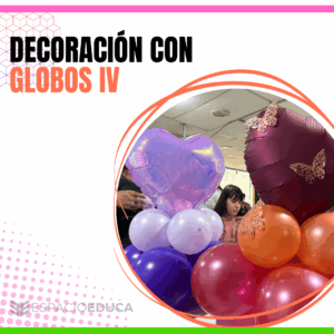 DECORACIÓN CON GLOBOS IV