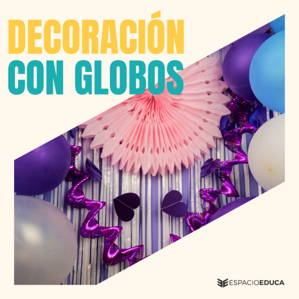 DECORACIÓN CON GLOBOS INICIAL