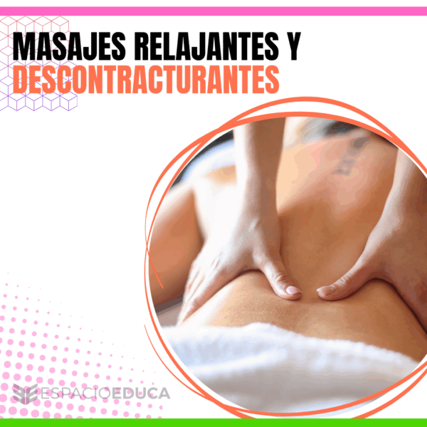 MASAJES RELAJANTES Y DESCONTRACTURANTES,