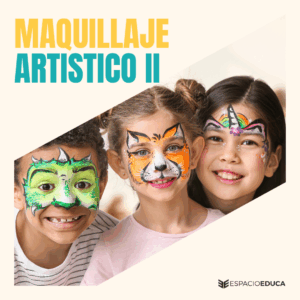 MAQUILLAJE ARTISTICO INFANTIL NIVEL 2
