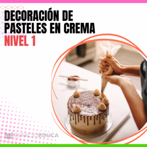 DECORACIÓN DE PASTELES EN CREMA NIVEL 1